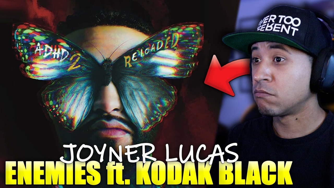 Joyner Lucas ft Kodak Black - Enemies (ADHD 2 Reloaded) Reaction | HEAVY MESSAGE