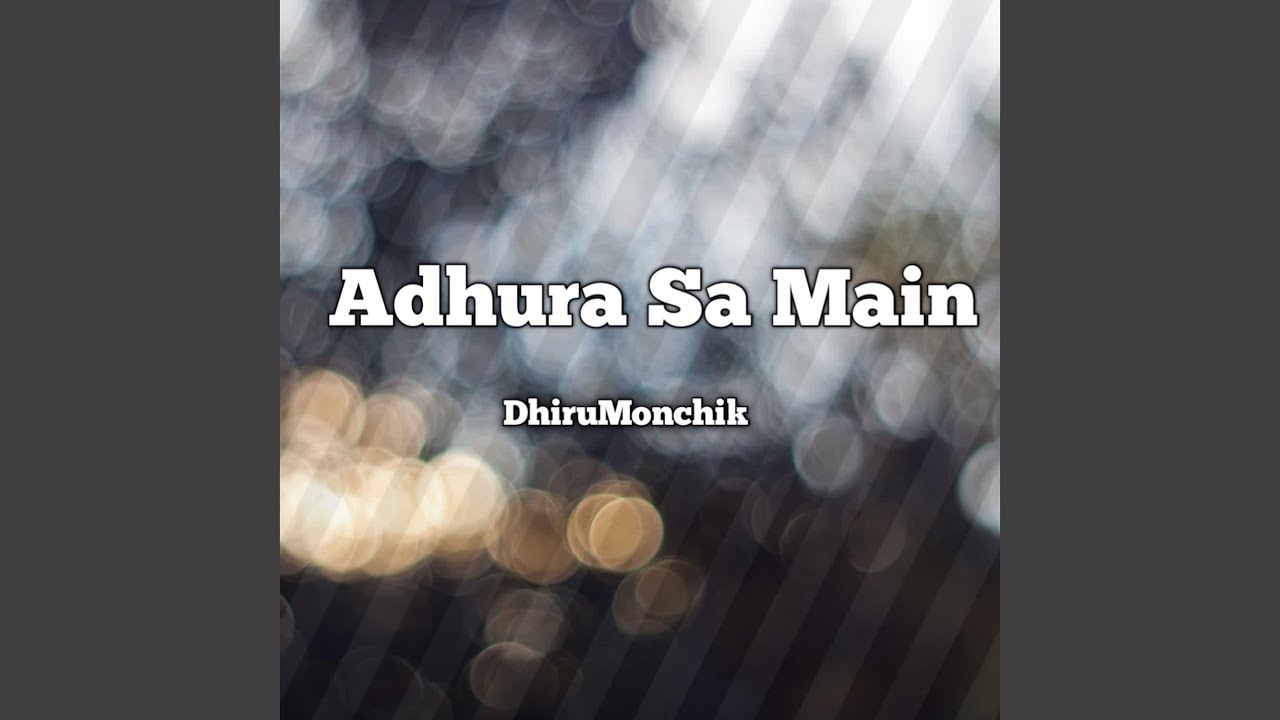 Adhura Sa Main