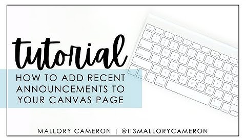 Adding Canvas Announcements to Homepage | Tutorial