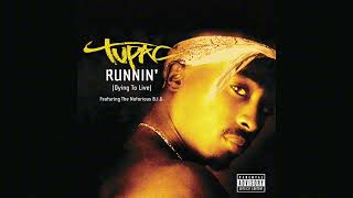 2Pac - Runnin' (Dying To Live) Feat. The Notorious B.I.G.