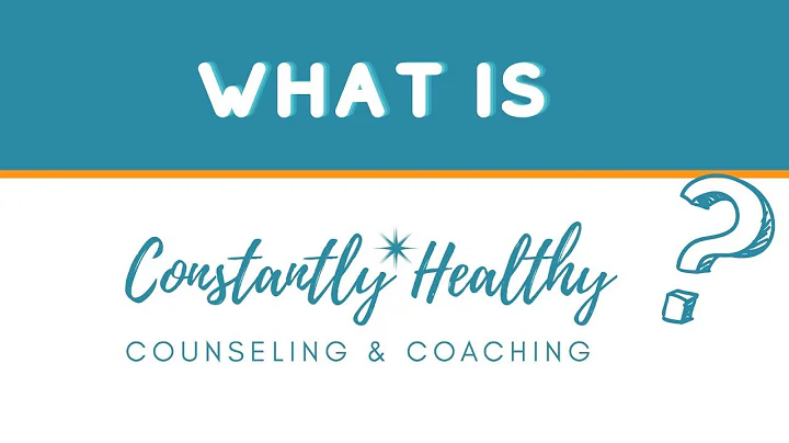 What is Constantly Healthy Counseling & Coaching?!...