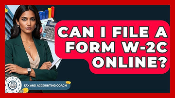 Can I File A Form W-2c Online? - Tax and Accounting Coach