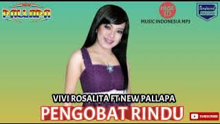 Vivi Rosalita Ft New Pallapa - Pengobat Rindu [  Music Mp3 ]