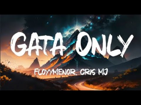 FloyyMenor - GATA ONLY ft. Cris MJ (Letra/Lyrics) - YouTube