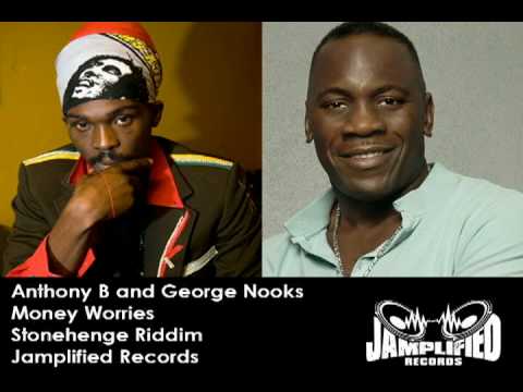 Anthony B and George Nooks - Money Worries (Stoneh...