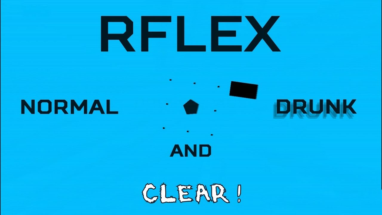 RFLEX - All Normal And Drunk Levels Clear