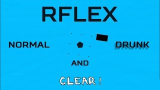 RFLEX - All Normal And Drunk Levels Clear screenshot 4