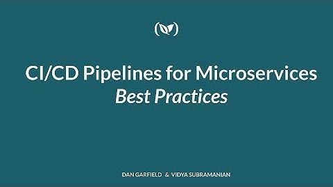 CI/CD Pipelines for Microservices Best Practices
