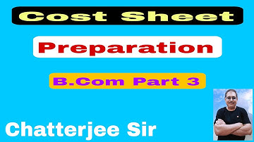 #1 Cost Sheet Preparation | B.Com Part 3 BK Mehta Book 📚 Session 2022-25