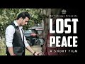 Lost Peace || Short Film || Award Winning