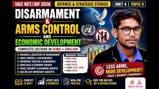 Disarmament & Arms Control and Economic Development | Defence & Strategic Studies | Unit 4 Topic 9