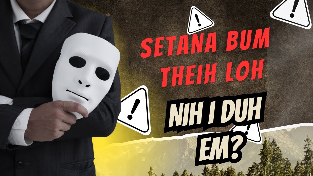 Setana bum theih loh nih i duh em