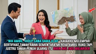Kakakku Ambil Ruko Sementara Aku Diberi Tanah Rawa Penuh Ular, Kini Mereka Menyesal Karena Tanahku…