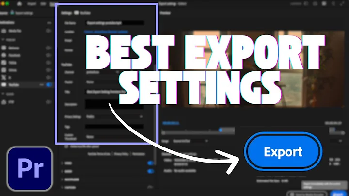 The Best Export Settings For Premiere Pro (2025)