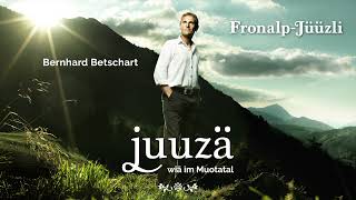 Bernhard Betschart - Fronalp-Jüüzli