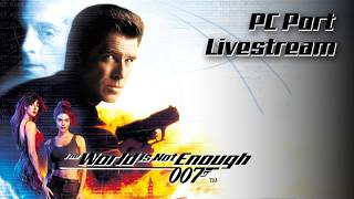 007 - The World Is Not Enough N64 - New PC recompilation!