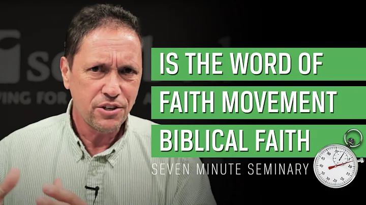 The "Word of Faith" Movement: Seven Minute Seminary