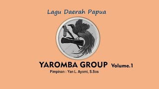 YAROMBA GROUP VOL.1 - LAGU DAERAH PAPUA - FULL ALBUM #lagudaerahpapua