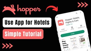 How to Use Hopper App for Hotels !