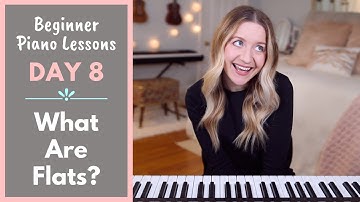 Flats Explained (Beginner Piano Lessons: 8)