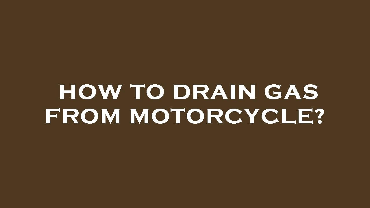 How to drain gas from motorcycle? YouTube