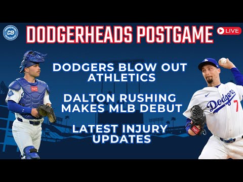 DodgerHeads Postgame: Dodgers blow out A’s to take series, positive injury updates & Dalton Rushing