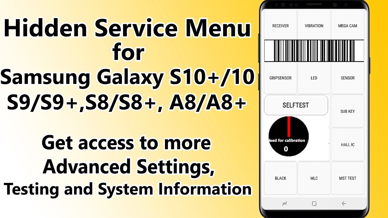 New Hidden Service Menu Samsung Galaxy S10+ /S10, S9/S9+, S8/S8+ Test Tools, Battery Calibration etc