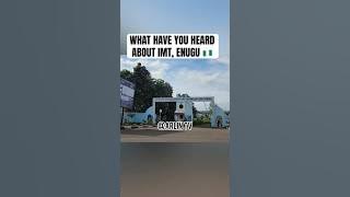 University in Enugu: Institute of Management and Technology, IMT Enugu