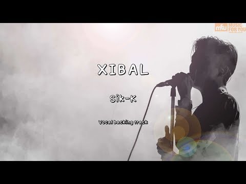 XIBAL - Sik-K (Instrumental & Lyrics)