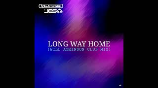 WILL ATKINSON & JES - Long Way Home (Will Atkinson Extended Club Mix)