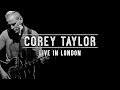 Corey Taylor - Live In London (Teaser)