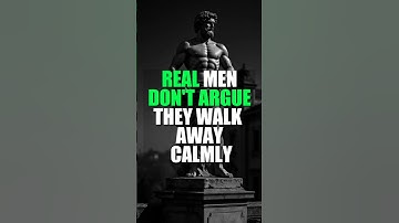 Real men do not argue they walk away calmly #stoicmusic #stoicism