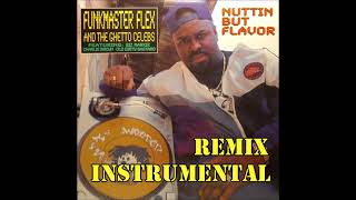 Funkmaster Flex and The Ghetto Celebs - Nuttin But Flavor REMIX (Prod. by Beat Scott) INSTRUMENTAL