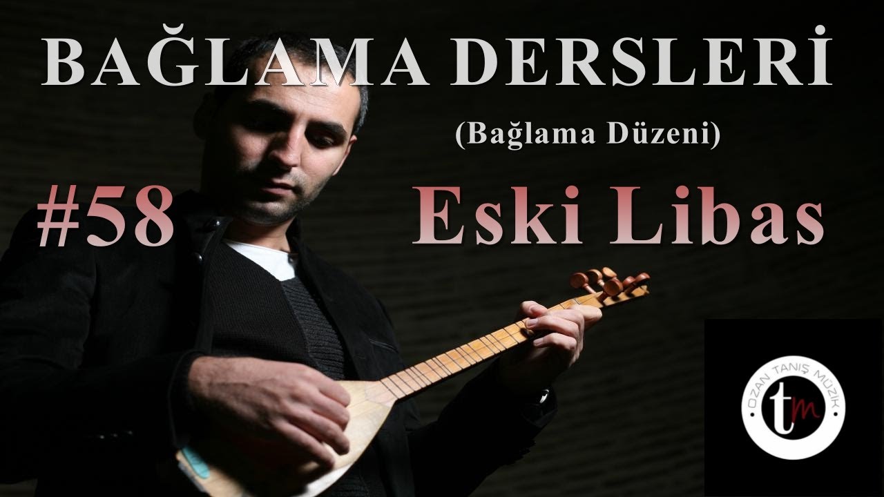 Bağlama Dersleri 58 - Eski Libas Gibi