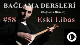 Bağlama Dersleri 58 - Eski Libas Gibi