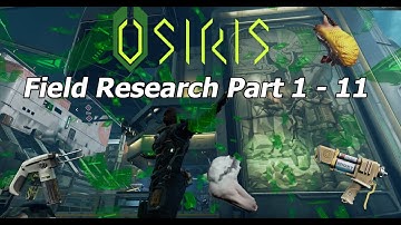 Field Research Part 1 - 11 Questline | Osiris | The Cycle Frontier