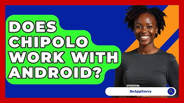 Does Chipolo Work With Android? - Be App Savvy