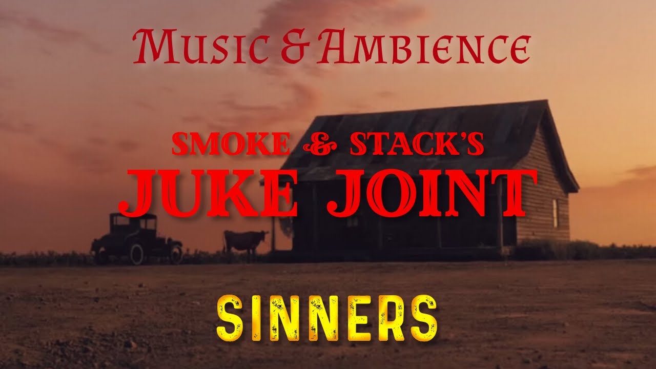 Smoke and Stack’s Juke Joint - Sinners Music and Ambience