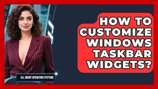 How To Customize Windows Taskbar Widgets - All About Operating Systems