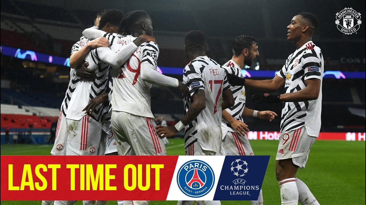 Last Time Out | Psg 1-2 Manchester United | Uefa Champions League - Youtube