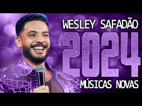 WESLEY SAFADÃO 2024 ( CD NOVO 2024 ) REPERTÓRIO NOVO 
