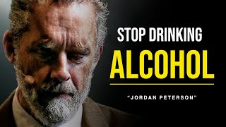 Jordan Peterson Will Leave You SPEECHLESS: How to Stop Drinking Alcohol