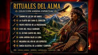 🌄 Música Andina Sanadora 2026 | Flauta de Pan, Quena y Zampoña para Relajar el Alma 🕊️ Ecos del Apu
