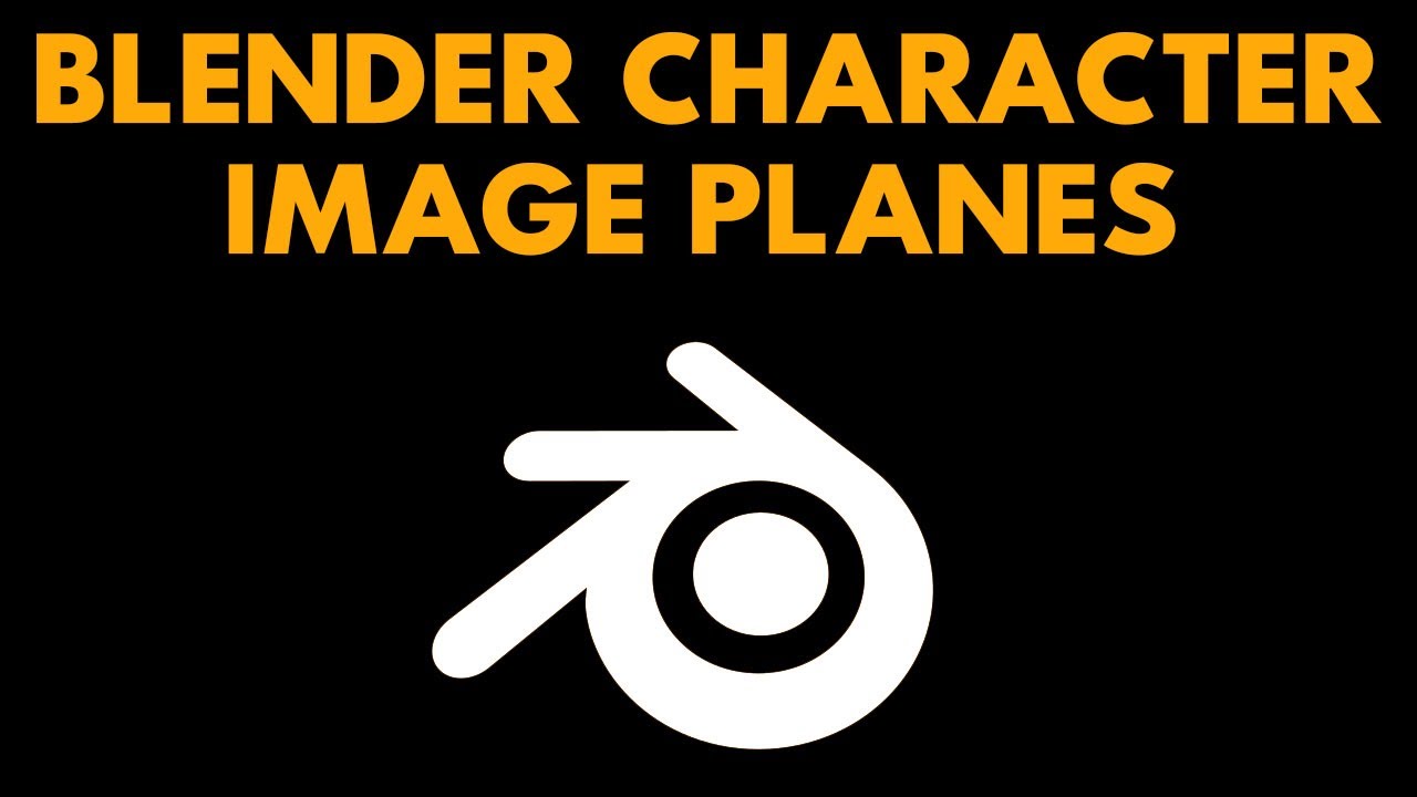 Blender Character Series - Image Planes