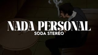 Soda Stereo - Nada Personal [Letra]