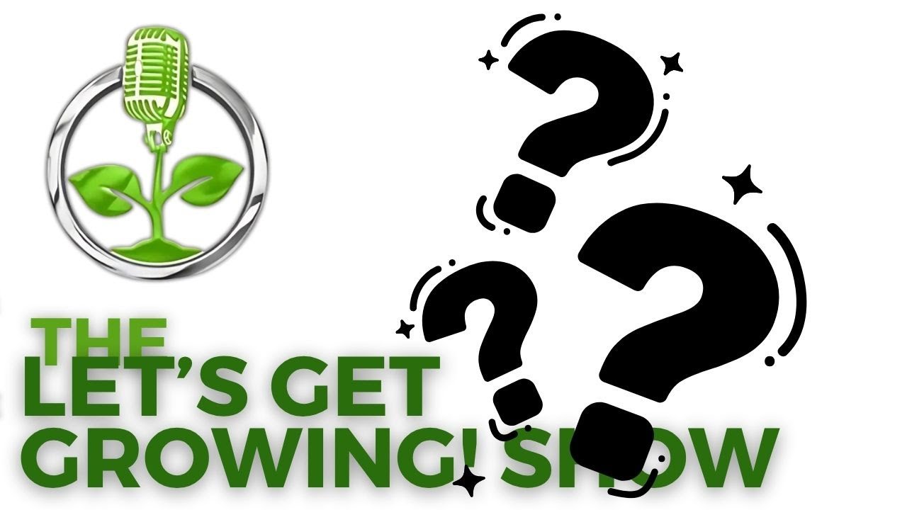 the Let's Get Growing! Show | Seeds of Change...