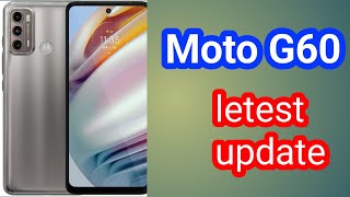 moto g60 letest update