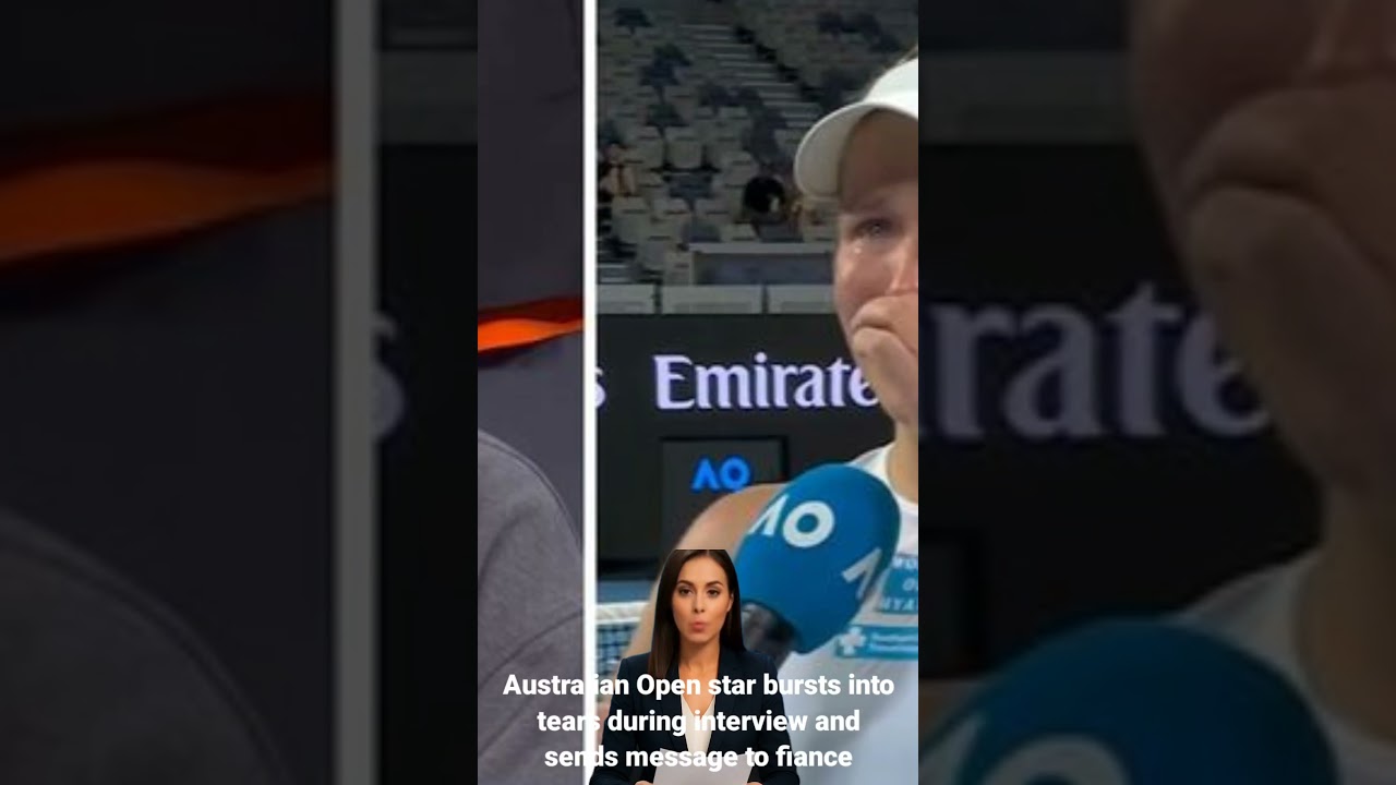 Australian Open star bursts into tears during interview and sends message to fiance