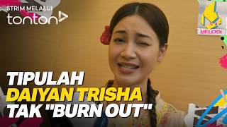 [CLIP] Melodi (4 Jun 2026): Tipulah Daiyan Trisha Tak 'Burn Out' | Tonton