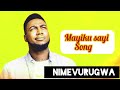 Mayiky Sai Song Nimevurugwa 0764940790 